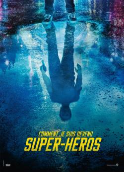 Comment je suis devenu super-héros