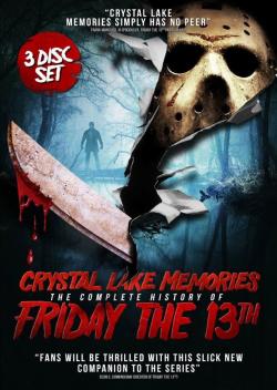 Crystal Lake Memories: The Complete History of Friday the 13th