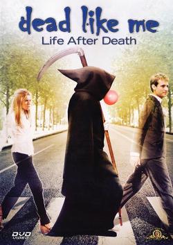 Dead Like Me : Ma Vie de Morte-Vivante chez les Faucheurs
