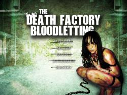 The Death Factory : Bloodletting