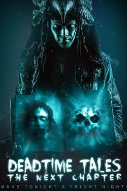 Deadtime Tales: The Next Chapter