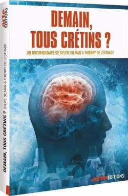 Demain Tous Crétins ?