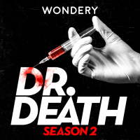 Dr. Death - Podcast Wondery