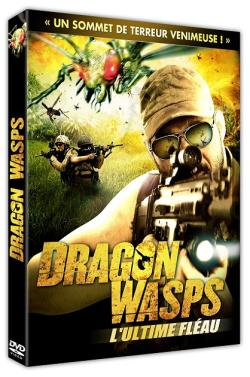 Fire Wasps : L'Ultime Fléau - L'attaque des Guêpes Dragons