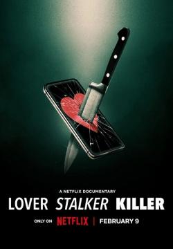 Lover, Stalker, Killer : L'ex de l'extrême