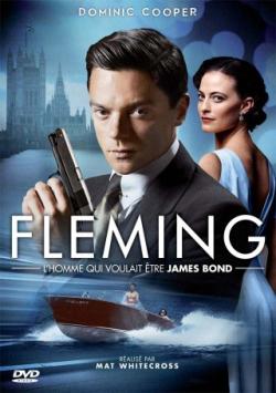 Fleming: L'Homme Qui Voulait Etre James Bond
