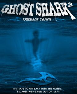 Ghost Shark 2: Urban Jaws