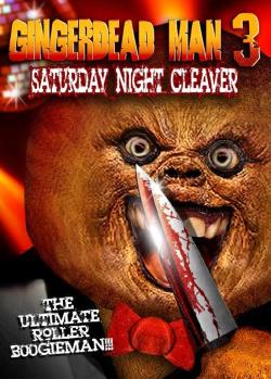 Gingerdead Man 3: Saturday Night Cleaver