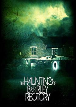 The Haunting of Borley Rectory