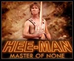 Hee-Man: Master of None