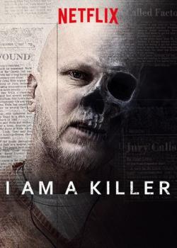 I AM A KILLER