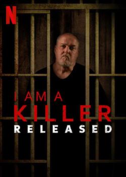 I Am a Killer: Après la Prison