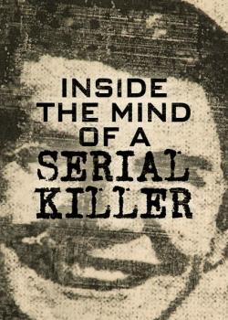 Inside the Mind of a Serial Killer
