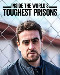 Inside the World’s Toughest Prisons