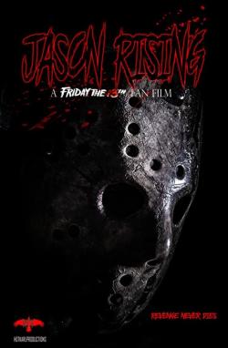 Jason Rising: A Friday the 13th Fanfilm