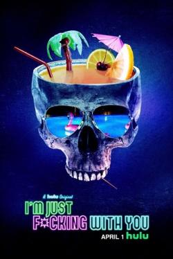 Into the Dark : I'm Just F*cking With you