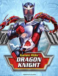 Kamen Rider : Dragon Knight