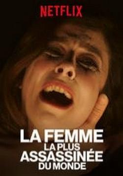 La Femme la plus Assassinée du Monde