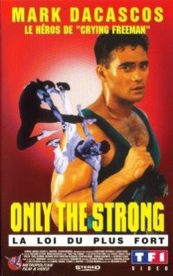 Only The Strong : La Loi du Plus Fort