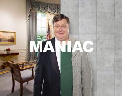 Maniac