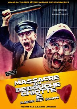Massacre au Débouche Chiotte 2: Plisscon s'Est Échappé