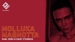Moi, Luka Magnotta
