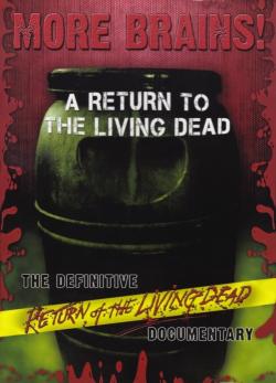 More Brains! A Return to the Living Dead