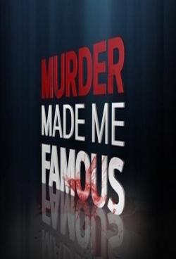 Murder Made Me Famous