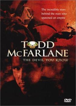 Todd McFarlane: The Devil You Know