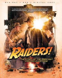 Raiders!: The Story of the Greatest Fan Film Ever Made