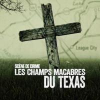 Scène de Crime: Les Champs Macabres du Texas
