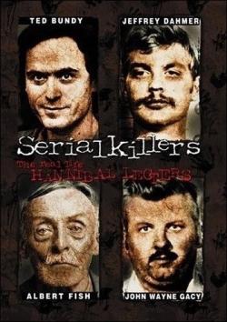 Serial Killers: The Real Life Hannibal Lecters