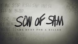 Son of Sam: The Hunt for a Killer