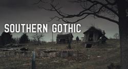 Southern Gothic 