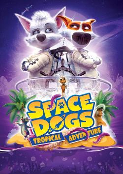 Space Dogs: L'Aventure Tropicale