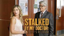Stalked by My Doctor: Patient's Revenge