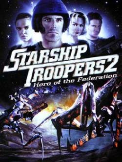 Starship Troopers 2 : héros de la fédération