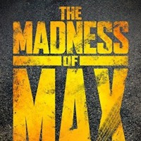 The Madness of Max