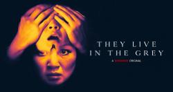 They Live in the Grey