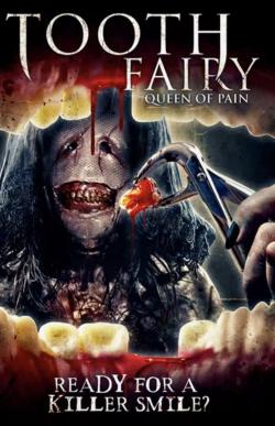 Tooth Fairy 4: Queen of Pain