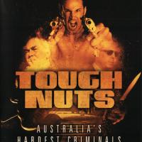 Tough Nuts: Australia's Hardest Criminals 