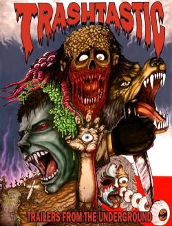 Trashtastic Trailers from the Underground