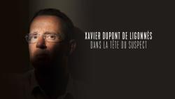 Xavier Dupont de Ligonnès : Dans la Tête du Suspect