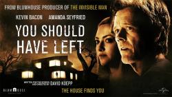 You Should Have Left