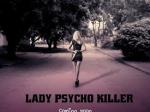 Lady Psycho Killer Lady Psycho Killer
