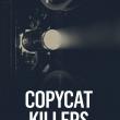 Copycat Killers