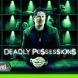 Deadly Possessions