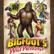 Bigfoot's Wild Weekend