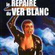 Le Repaire du Ver Blanc