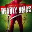 Caesar & Otto's Deadly Xmas